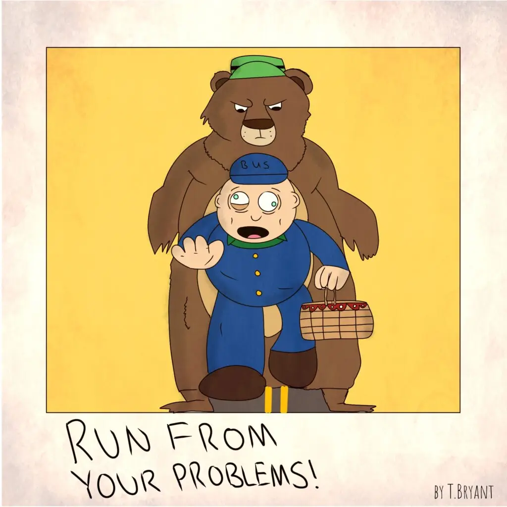 Lesson #2: Run from Your Problems